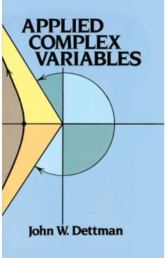 Applied Complex Variables - John W. Dettman