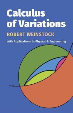 Coperta cărții 'Calculus of Variations - Robert Weinstock'