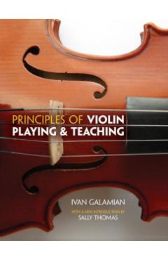 Principles of Violin Playing and Teaching - Ivan Galamian