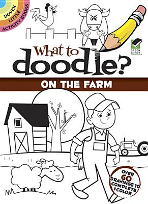 What to Doodle? on the Farm - Rob Mcclurkan