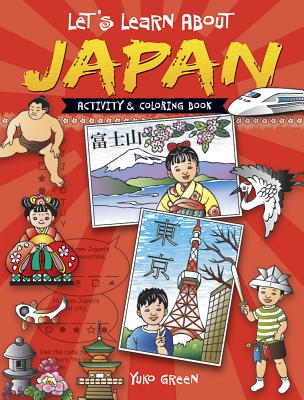 Let's Learn about Japan: Activity and Coloring Book - Yuko Green