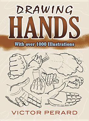 Drawing Hands: With Over 1000 Illustrations - Victor Perard