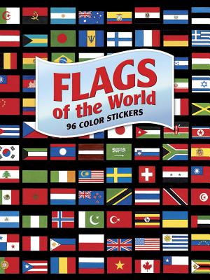 Flags of the World: 96 Color Stickers [With Sticker(s)] - A. G. Smith