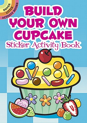 Build Your Own Cupcake Sticker Activity Book - Susan Shaw-russell