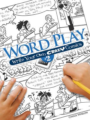 Word Play: Write Your Own Crazy Comics #2 - Chuck Whelon