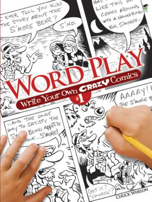 Word Play: Write Your Own Crazy Comics #1 - Chuck Whelon