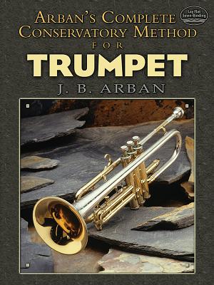 Arban's Complete Conservatory Method for Trumpet - Jb Arban