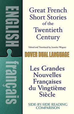 Great French Short Stories of the Twentieth Century: A Dual-Language Book - Jennifer Wagner