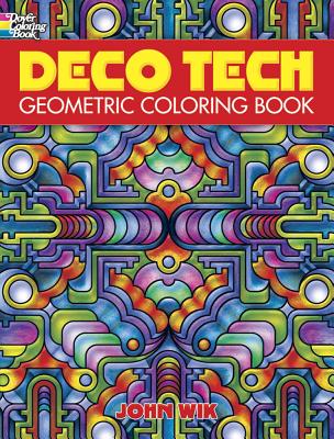 Deco Tech: Geometric Coloring Book - John Wik