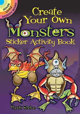 Create Your Own Monsters Sticker Activity Book - Chuck Whelon