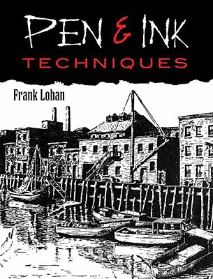 Pen & Ink Techniques - Frank J. Lohan
