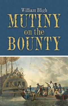 Coperta cărții 'Mutiny on the Bounty - William Bligh'