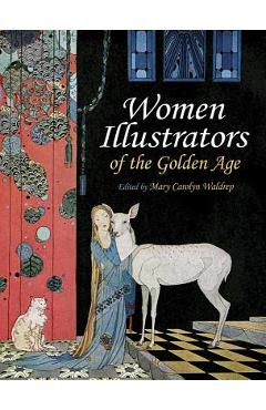 Poza produsului Women Illustrators of the Golden Age - Mary Carolyn Waldrep