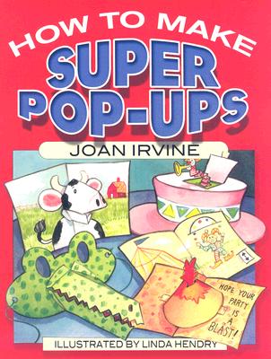 How to Make Super Pop-Ups - Joan Irvine