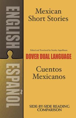 Mexican Short Stories/Cuentos Mexicanos - Stanley Appelbaum