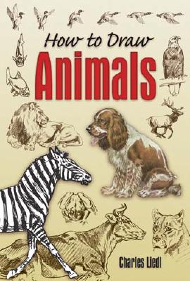 How to Draw Animals - Charles Liedl