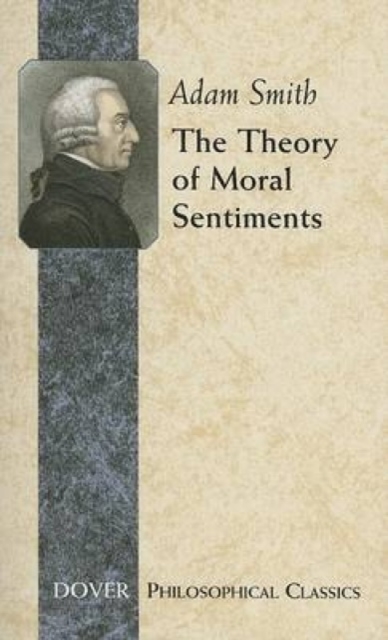 The Theory of Moral Sentiments - Adam Smith