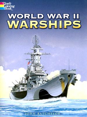 World War II Warships - John Batchelor