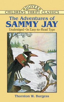 The Adventures of Sammy Jay - Thornton W. Burgess