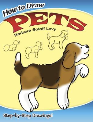 How to Draw Pets - Barbara Soloff Levy