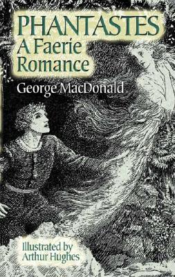 Phantastes: A Faerie Romance - George Macdonald