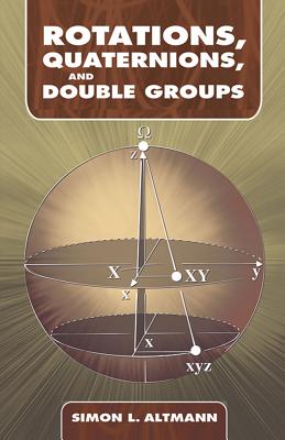 Rotations, Quaternions, and Double Groups - Simon L. Altmann
