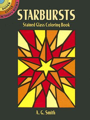 Starbursts Stained Glass Coloring Book - A. G. Smith