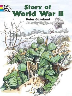 Story of World War II - Peter F. Copeland