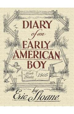 Diary of an Early American Boy: Noah Blake 1805 - Eric Sloane