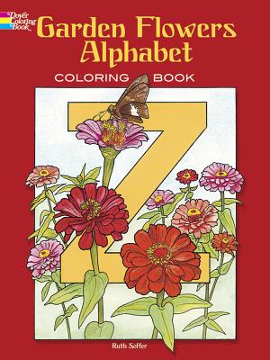 Garden Flowers Alphabet Coloring Book - Ruth Soffer