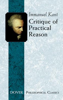 Critique of Practical Reason - Immanuel Kant