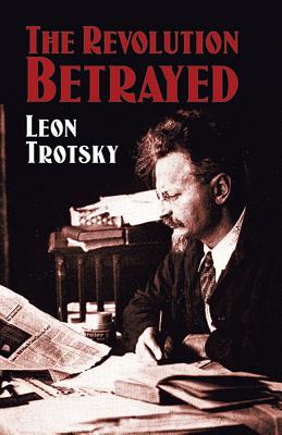 The Revolution Betrayed - Leon Trotsky