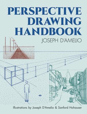 Perspective Drawing Handbook - Joseph D'amelio