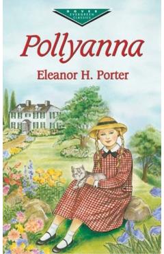 Pollyanna - Eleanor H. Porter