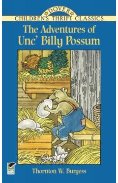 The Adventures of Unc' Billy Possum - Thornton W. Burgess