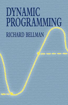 Dynamic Programming - Richard Ernest Bellman