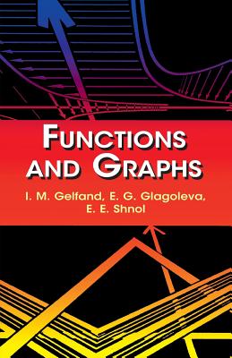 Functions and Graphs - I. M. Gel'fand