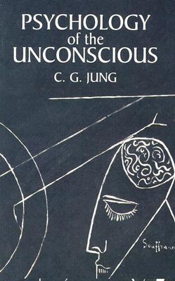 Psychology of the Unconscious - C. G. Jung