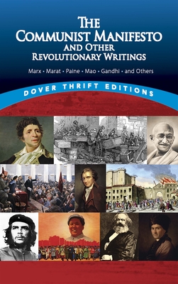 The Communist Manifesto and Other Revolutionary Writings: Marx, Marat, Paine, Mao Tse-Tung, Gandhi and Others - Bob Blaisdell