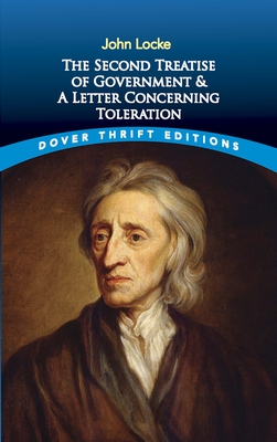 The Second Treatise of Government and a Letter Concerning Toleration - John Locke