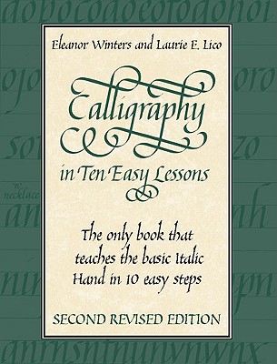 Calligraphy in Ten Easy Lessons - Eleanor Winters