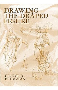 Coperta cărții 'Drawing the Draped Figure - George B. Bridgman'