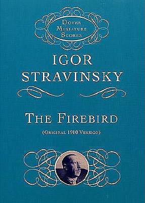 The Firebird: Original 1910 Version - Igor Stravinsky