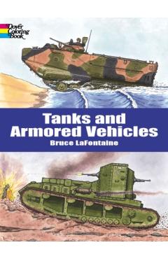 Tanks and Armored Vehicles Coloring Book - Bruce Lafontaine