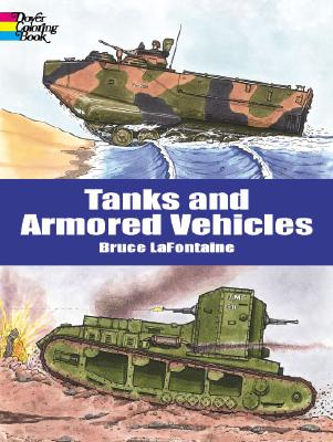 Tanks and Armored Vehicles Coloring Book - Bruce Lafontaine