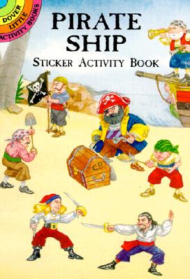 Pirate Ship Sticker Activity Book [With Stickers] - Steven James Petruccio