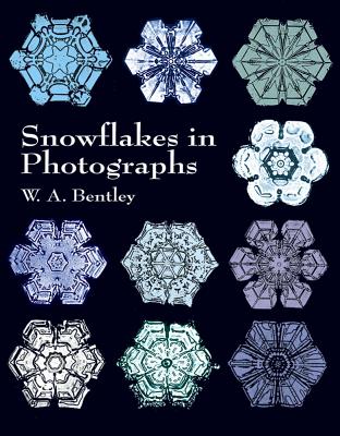 Snowflakes in Photographs - W. A. Bentley