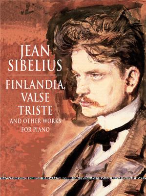 Finlandia, Valse Triste and Other Works for Solo Piano - Jean Sibelius