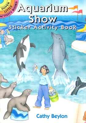 Aquarium Show Sticker Activity Book - Cathy Beylon