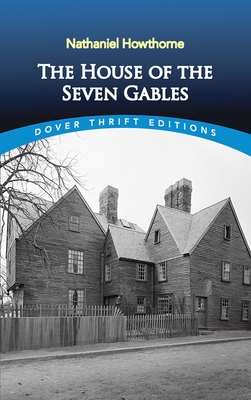 The House of the Seven Gables - Nathaniel Hawthorne
